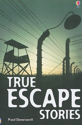 True Escape Stories - Dowswell, Paul