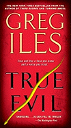 True Evil - Iles, Greg