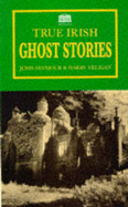 True Irish Ghost Stories - Seymour, John