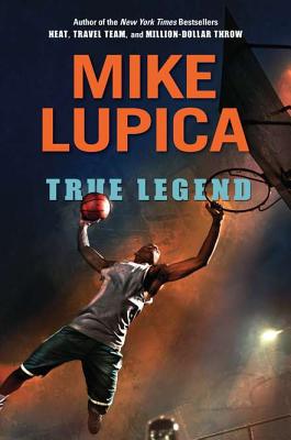 True Legend - Lupica, Mike
