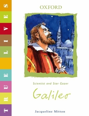 True Lives: Galileo - Mitton, Jacqueline