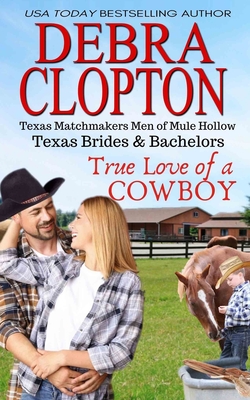 True Love of a Cowboy - Clopton, Debra