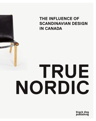 True Nordic - Baird, George, and Gotlieb, Rachel, and Kingwell, Mark