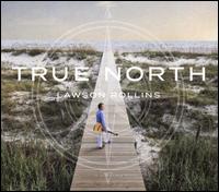 True North - Lawson Rollins