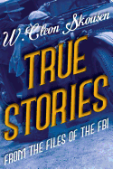 True Stories from the Files of the FBI