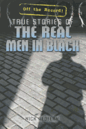 True Stories of the Real Men in Black - Redfern, Nick