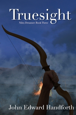 Truesight: Niles Dreamer: Book Three - Handforth, John Edward