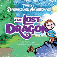 Truett's Dreamtime Adventures: The Lost Dragon