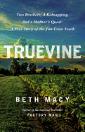 Truevine Lib/E: Two Brothers, a Kidnapping, and a Mother's Quest: A True Story of the Jim Crow South