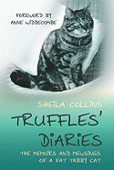 Truffles' Diaries: The Memoirs and Mewsings of a Fat Tabby Cat