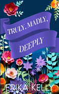 Truly, Madly, Deeply (Alternate Special Edition Cover)