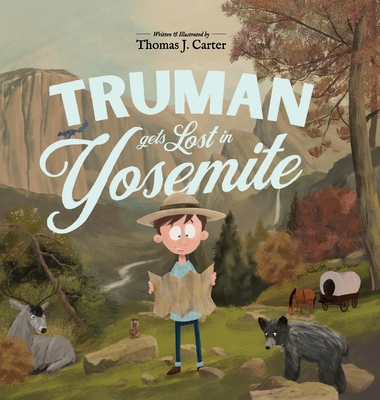 Truman Gets Lost In Yosemite - Carter, Thomas J