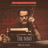 Trumbo: A Biography of the Oscar-Winning Screenwriter Who Broke the Hollywood Blacklist