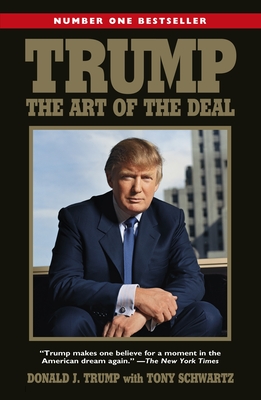 Trump: The Art of the Deal - Trump, Donald