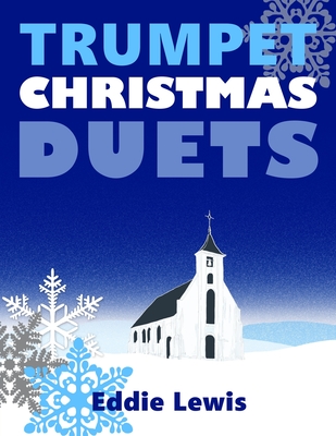 Trumpet Christmas Duets - Lewis, Eddie, and Lewis, Pearl (Cover design by)