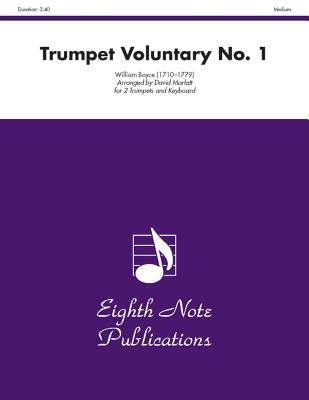 Trumpet Voluntary No. 1: Part(s) - Boyce, William (Composer), and Marlatt, David (Composer)