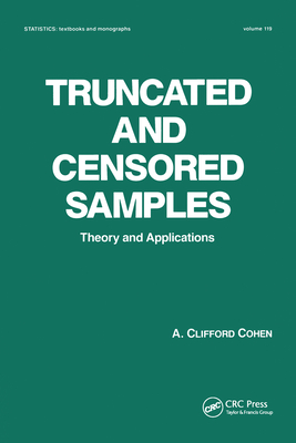 Truncated and Censored Samples: Theory and Applications - Clifford Cohen, A.