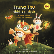Trung Thu th&#7901;i &#7841;i d&#7883;ch: A Moon Festival During the Pandemic