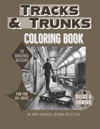Trunks & Tracks: coloring book