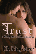 Trust: A Truly Modern Romance