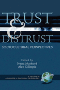 Trust and Distrust: Sociocultural Perspectives (Hc) - Markov, Ivana (Editor), and Gillespie, Alex (Editor), and Markova, Ivana