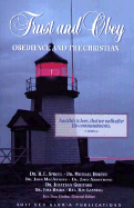 Trust and Obey: Obedience and the Christian - Sproul, R C, and Armstrong, John, and MacArthur, John F, Dr., Jr.