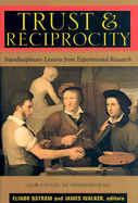 Trust and Reciprocity: Interdisciplinary Lessons for Experimental Research