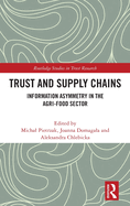 Trust and Supply Chains: Information Asymmetry in the Agri-Food Sector