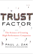 Trust Factor: The Science of Creating High-Performance Companies