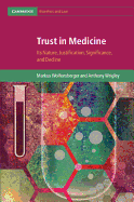 Trust in Medicine: Its Nature, Justification, Significance, and Decline