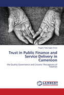 Trust in Public Finance and Service Delivery in Cameroon