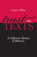 Trust in Texts: A Different History of Rhetoric