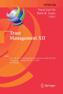 Trust Management XII: 12th IFIP WG 11.11 International Conference, IFIPTM 2018, Toronto, ON, Canada, July 10-13, 2018, Proceedings