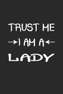 Trust me I am a Lady: Monatsplaner, Termin-Kalender - Geschenk-Idee f?r sexy Frauen - A5 - 120 Seiten