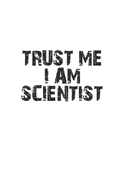 Trust me I am scientist: Notebook, Journal - Gift Idea for Chemistry Nerds & Scientists - checkered - 6x9 - 120 pages