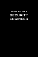 Trust Me, I'm a Security Engineer: Dot Grid Notebook - 6 x 9 inches, 110 Pages - Tailored, Professional IT, Office Softcover Journal