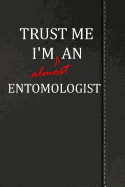 Trust Me I'm Almost an Entomologist: Blank Comic Book Draw Your Own Story Journal Book Notebook 120 Pages 6"x9"