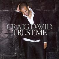 Trust Me - Craig David