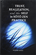 Trust, Realization, and Self in the Soto Zen Practice