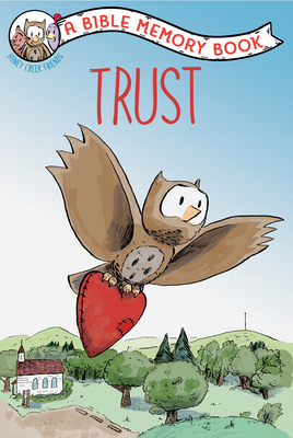 Trust: The Bible Memory Series - Our Daily Bread Ministries, and Carbaugh, Sam