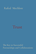 Trust: The Key to Successful Partnerships and Collaborations