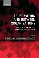 Trust Within and Between Organizations: Conceptual Issues and Empirical Applications