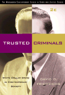 Trusted Criminals: White Collar Crime in Contemporary Society