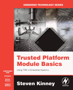 Trusted Platform Module Basics: Using TPM in Embedded Systems