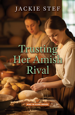 Trusting Her Amish Rival - Stef, Jackie