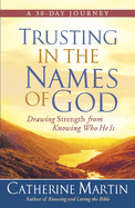 Trusting in the Names of God: Drawing Strength from Knowing Who He Is