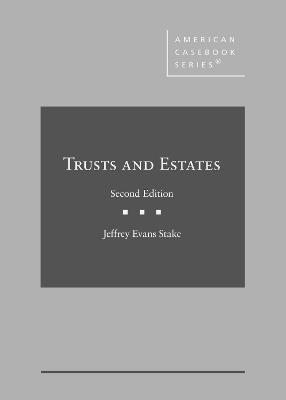 Trusts and Estates - Stake, Jeffrey Evans