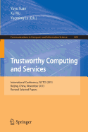 Trustworthy Computing and Services: International Conference, Isctcs 2013, Beijing, China, November 2013, Revised Selected Papers