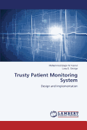 Trusty Patient Monitoring System - Kamel Mohammed Baqer M, and George Loay E