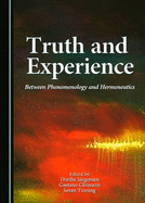 Truth and Experience: Between Phenomenology and Hermeneutics